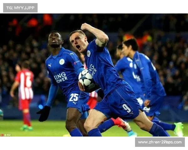 莱斯特城勇闯欧冠神话之旅回顾与启示