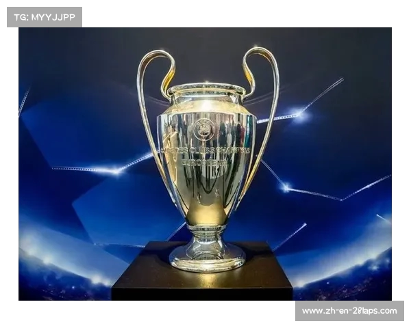 历届欧冠冠军回顾与历史荣光汇总分析 历届欧冠冠军回顾与历史荣光汇总分析